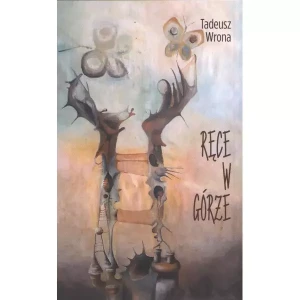 Ręce w górze - Tadeusz Wrona - książka