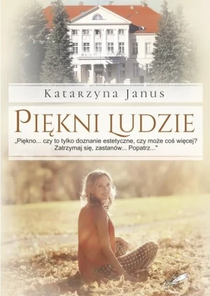 Piękni ludzie - Katarzyna Janus - książka