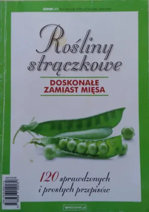 Rośliny strączkowe doskonałe zamiast mięsa - Praca zbiorowa - książka