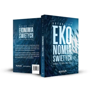 Ekonomia świętych. Źródło życiowej obfitości - Artur Żak - książka