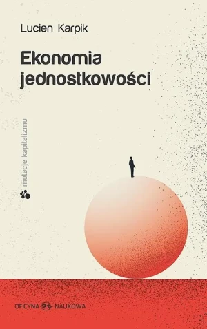 Ekonomia jednostkowości - Lucien Karpik - książka