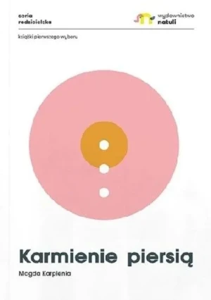 Karmienie piersią - Magda Karpienia, Alicja Szwinta-Dyrda - książka