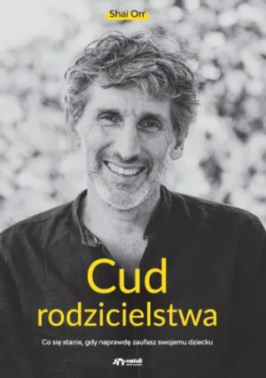 Cud rodzicielstwa - Shai Orr - książka