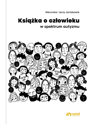 Książka o człowieku w spektrum autyzmu - Weronika i Jerzy Janiakowie - książka
