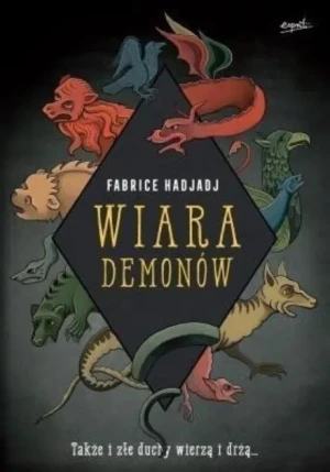 Wiara demonów - Fabrice Hadjadj - książka