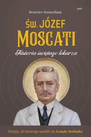 Św. Józef Moscati. Historia świętego lekarza - Beatrice Immediata, Gabriela Rogowska - książka