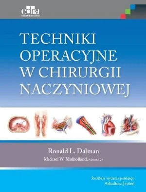 Techniki operacyjne w chirurgii naczyniowej - R.L. Dalman - książka