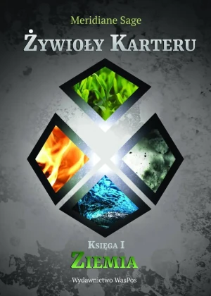 Żywioły Karteru. Księga 1. Ziemia - Meridiane Sage - książka