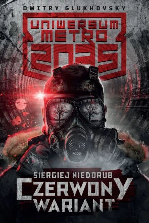 Uniwersum Metro 2035. Czerwony wariant - Siergiej Niedorub - książka