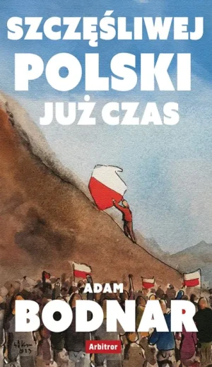 Szczęsliwej Polski już czas - Adam Bodnar - książka