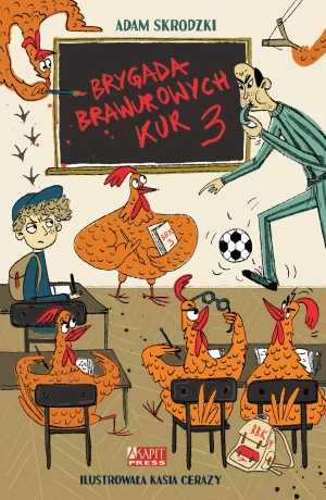 Brygada Brawurowych Kur 3 - Adam Skrodzki - książka