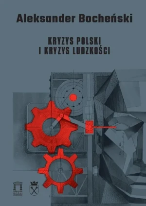 Kryzys Polski i kryzys ludzkości - Aleksander Bocheński - książka