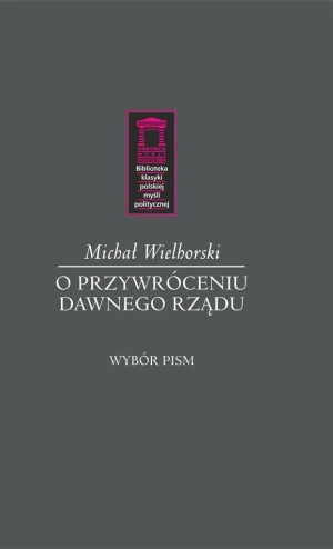 O przywróceniu dawnego rządu - Michał Wielhorski - książka