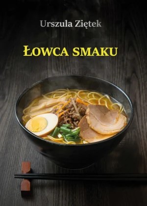 Łowca smaku - Urszula Ziętek - książka