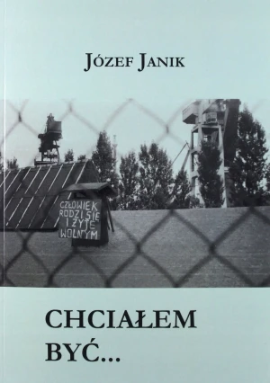 Chciałem być / Manufaktura Słów - Józef Janik - książka