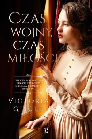 Czas wojny, czas miłości - Victoria Gische - książka