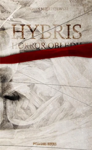 Hybris. Horror obłędu - Marcin Mierejewski - książka