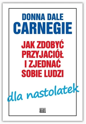 Jak zdobyć przyjaciół i zjednać sobie ludzi dla nastolatek - Donna Dale Carnegie - książka