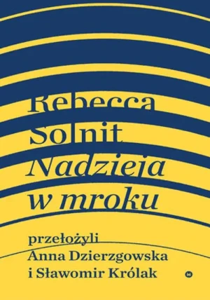Nadzieja w mroku - Rebecca Solnit - książka