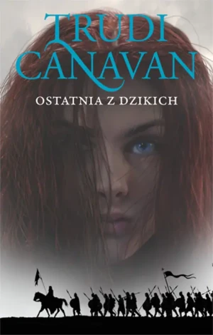 Ostatnia z Dzikich. Era Pięciorga. Tom 2 - Trudi Canavan - książka