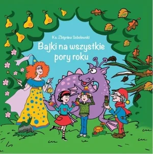 Bajki na wszystkie pory roku - Zbigniew Sobolewski - książka
