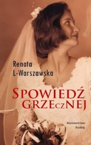 Spowiedź grzecznej - Renata L-Warszawska - książka