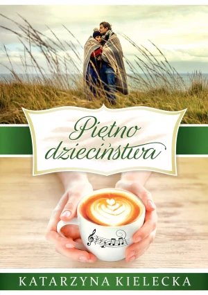 Piętno dzieciństwa - Katarzyna Kielecka - książka