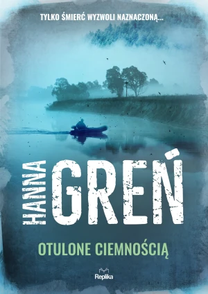 Otulone ciemnością - Hanna Greń - książka
