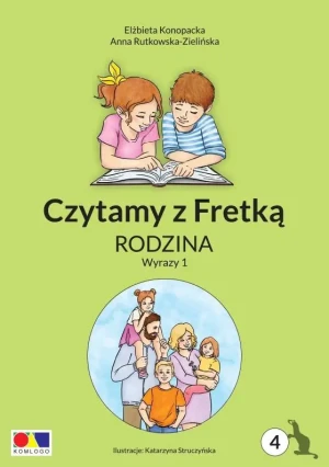 Czytamy z Fretką cz.4 Rodzina. Wyrazy 1 - Elżbieta Konopacka, Anna Rutkowska-Zielińska, Kat - książka