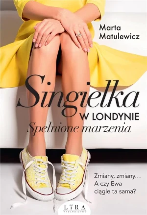 Singielka w Londynie. Spełnione marzenia - Marta Matulewicz - książka
