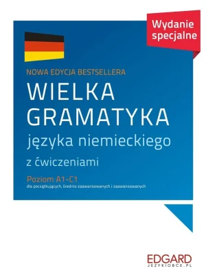 Wielka gramatyka języka niemieckiego z ćwiczeniami. Poziom A1-C1. Wydanie specjalne - Eliza Chabroz, Jarosław Grzywacz - książka