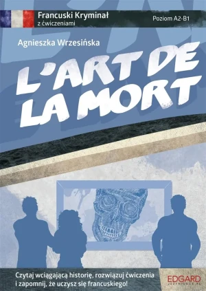 L’art de la mort . Francuski kryminał z ćwiczeniami - Agnieszka Wrzesińska - książka