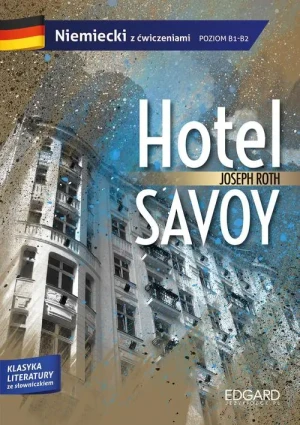 Hotel Savoy. Niemiecki z ćwiczeniami. Adaptacja powieści - Joseph Roth - książka