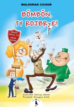 Bōmbōn, Ty rojbrze! Wersja śląska - Waldemar Cichoń, Dariusz Wanat - książka