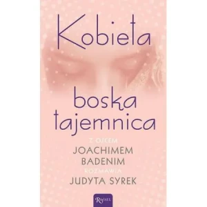 Kobieta boska tajemnica - o. Joachim Badeni - książka