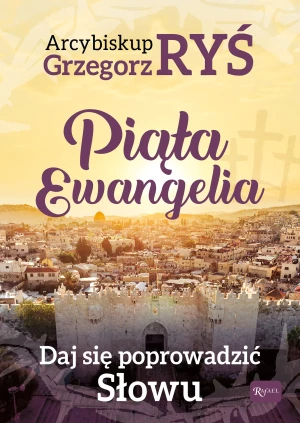 Piąta Ewangelia. Daj się poprowadzić Słowu - abp Grzegorz Ryś - książka