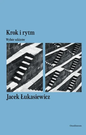Krok i rytm. Wybór szkiców - Jacek Łukasiewicz - książka