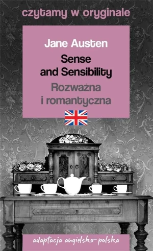 Sense and Sensibility. Rozważna i romantyczna. Czytamy w oryginale - Jane Austen - książka