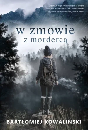 W zmowie z mordercą - Bartłomiej Kowaliński - książka
