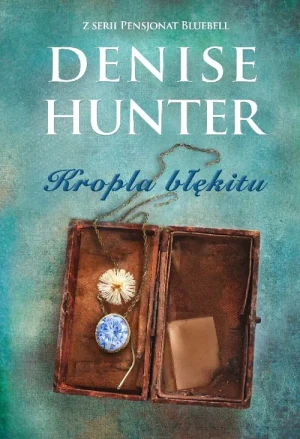 Kropla błękitu. Pensjonat Bluebell. Tom 2 - Denise Hunter - książka