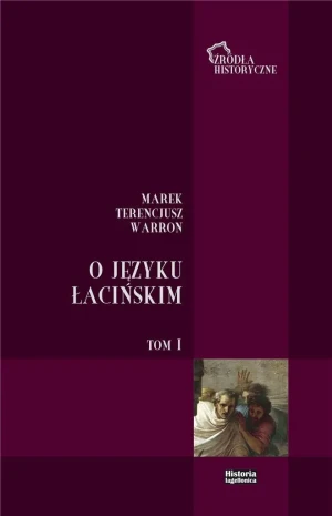 O języku łacińskim. Tom 1 - Marek Terencjusz Warron - książka