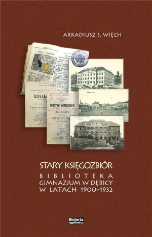 Stary Księgozbiór. Biblioteka Gimnazjum w Dębicy.. - A.S. Więch - książka