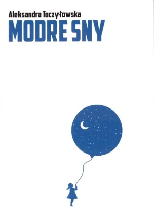 Modre sny - Aleksandra Toczyłowska - książka