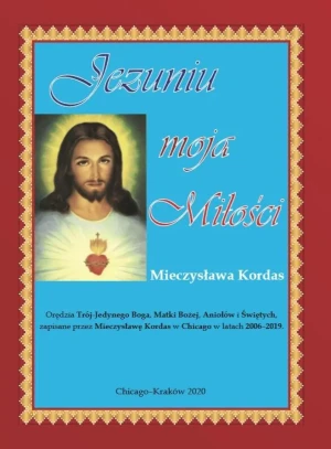 Jezuniu moja miłości - Mieczysława Kordas - książka
