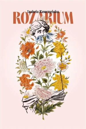 Rozarium - Izabela Kawczyńska - książka
