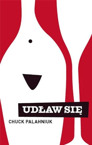 Udław się - Chuck Palahniuk - książka