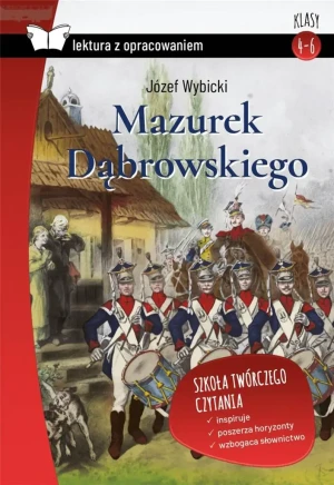 Mazurek Dąbrowskiego. Lektura z opracowaniem - Józef Wybicki - książka