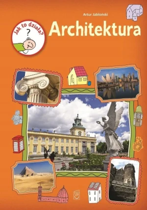 Jak to działa? Architektura - Artur Jabłoński - książka