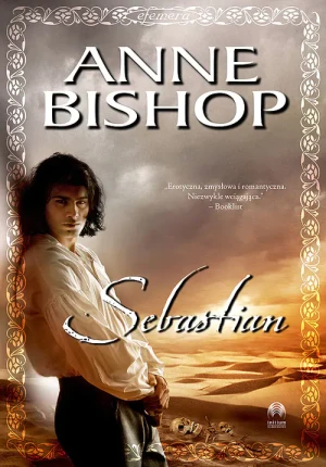 Sebastian. Efemera. Tom 1 - Anne Bishop - książka