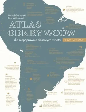 Atlas odkrywców - Piotr Wilkowiecki - książka